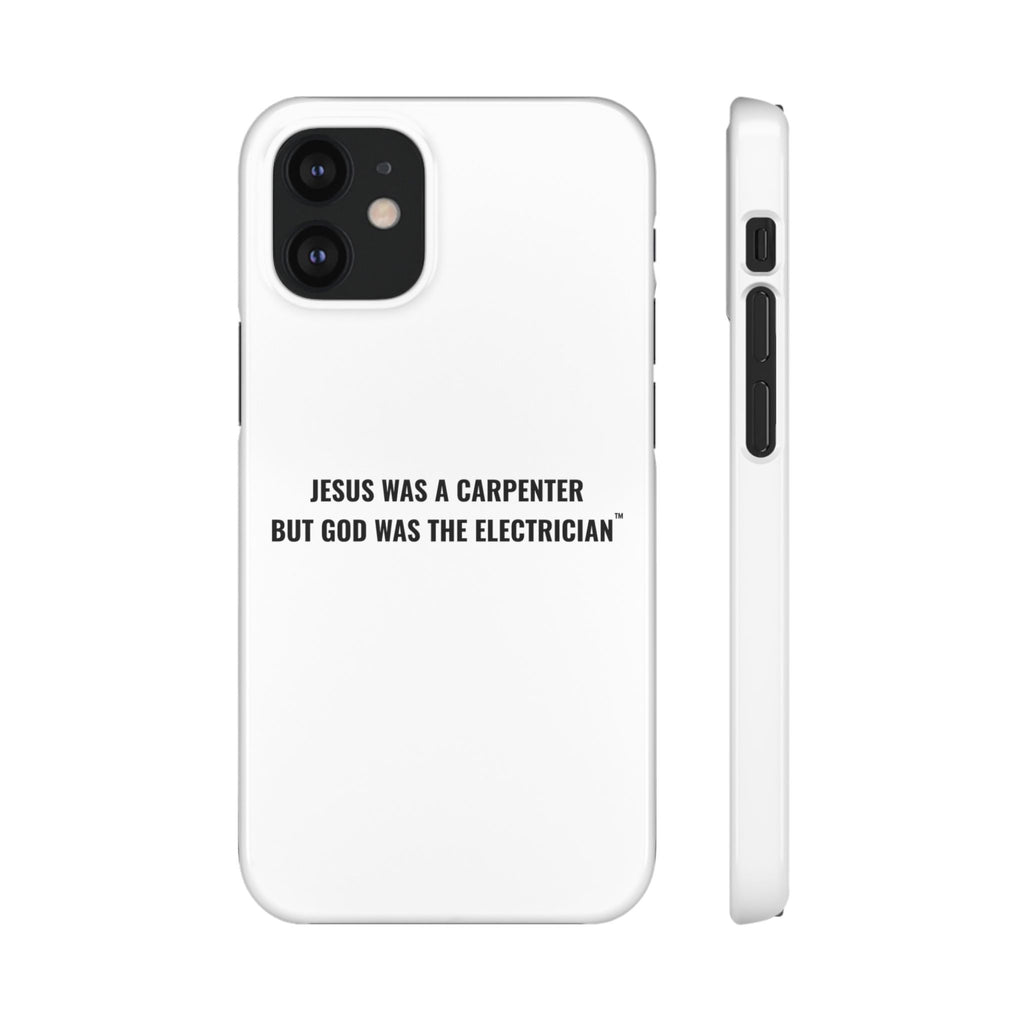 Jesus Was A Carpenter But God Was The Electrician™ iPhone Case — White