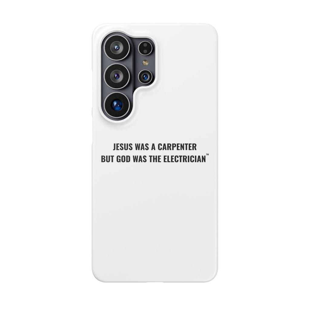 Jesus Was A Carpenter But God Was The Electrician™ Galaxy Case — White