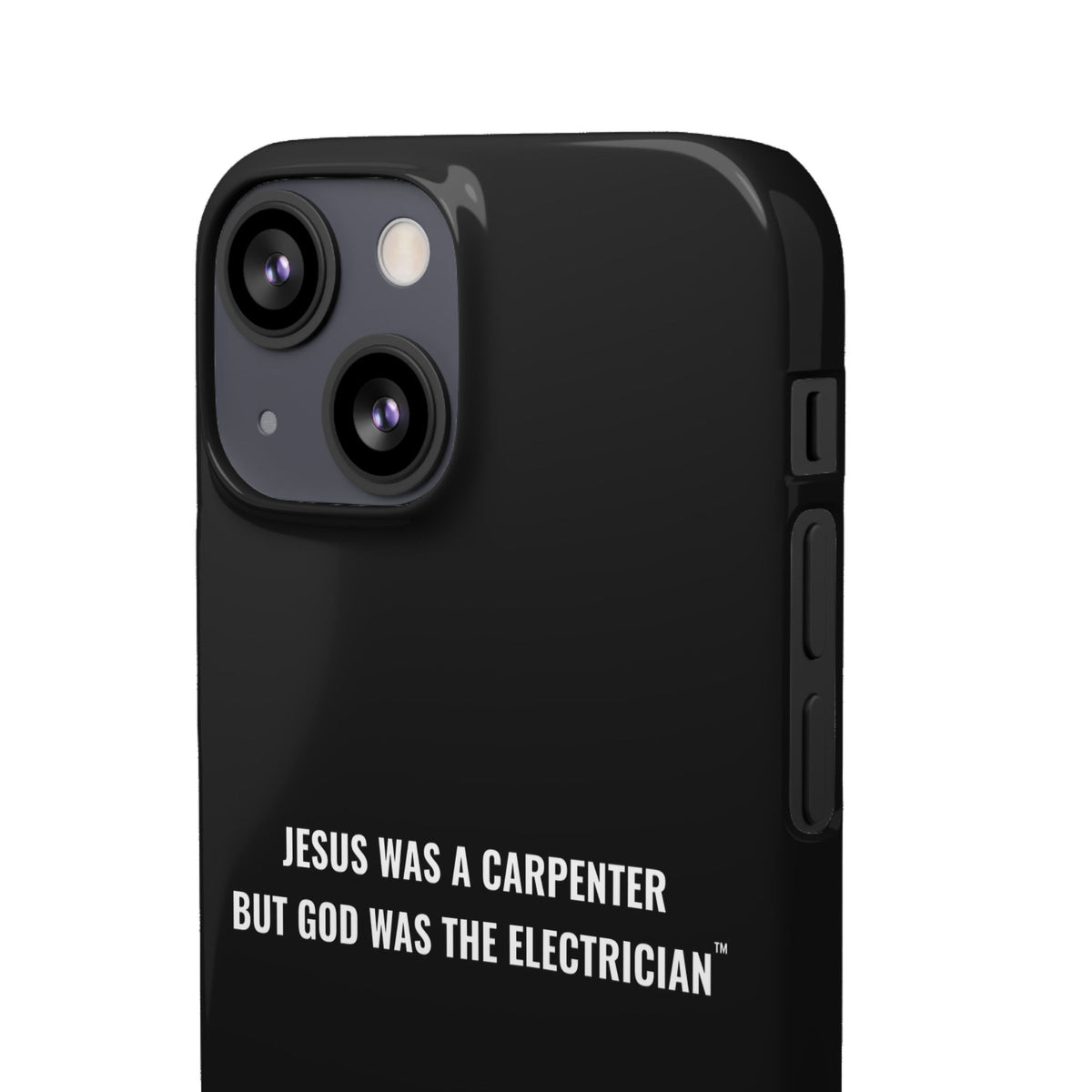 Jesus Was A Carpenter But God Was The Electrician™ iPhone Case — Black
