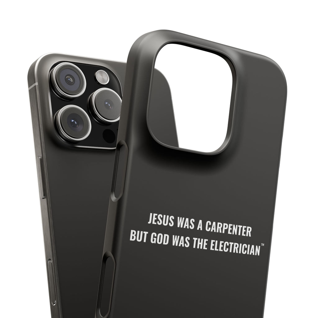 Jesus Was A Carpenter But God Was The Electrician™ iPhone Case — Black