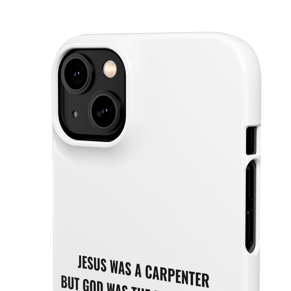 Jesus Was A Carpenter But God Was The Electrician™ iPhone Case — White