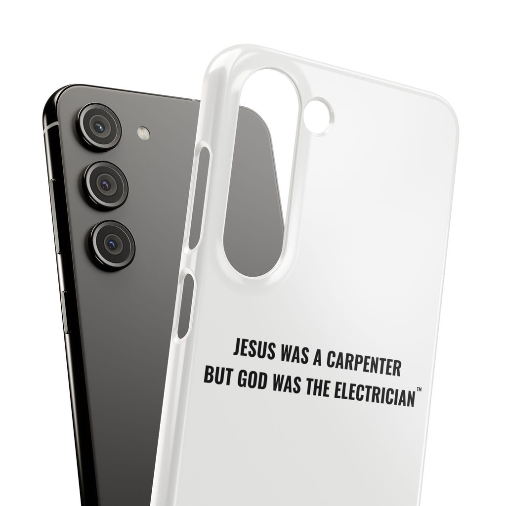 Jesus Was A Carpenter But God Was The Electrician™ Galaxy Case — White