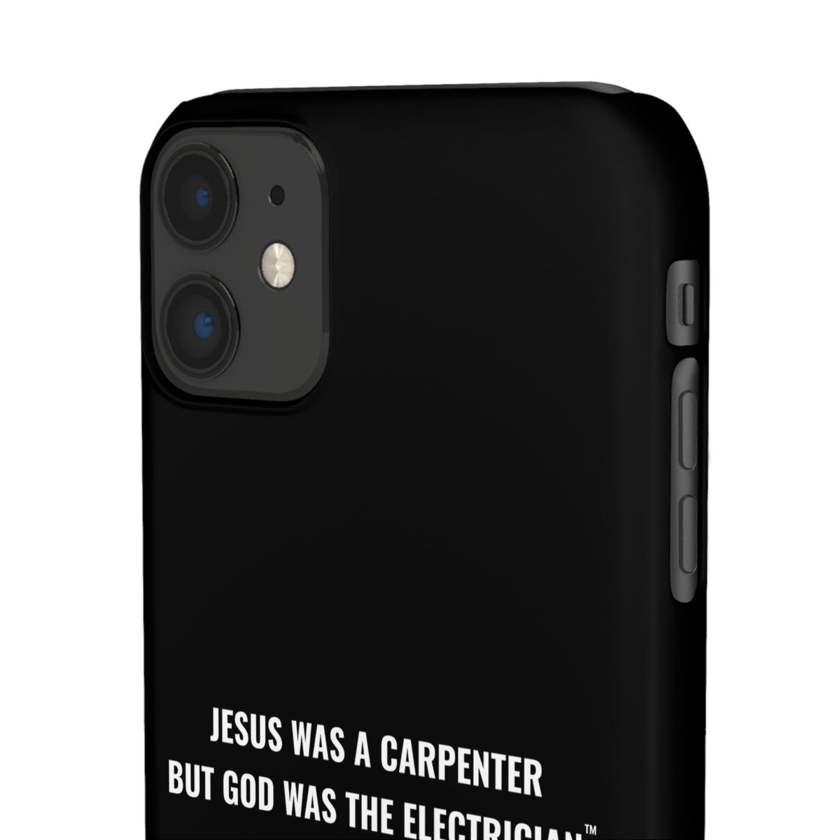 Jesus Was A Carpenter But God Was The Electrician™ iPhone Case — Black