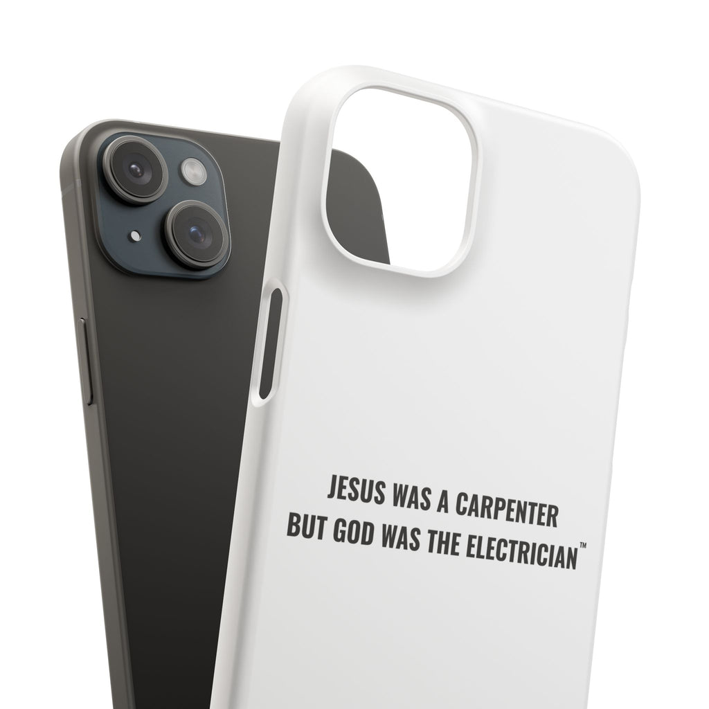 Jesus Was A Carpenter But God Was The Electrician™ iPhone Case — White