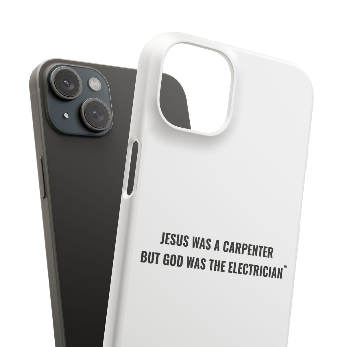 Jesus Was A Carpenter But God Was The Electrician™ iPhone Case — White