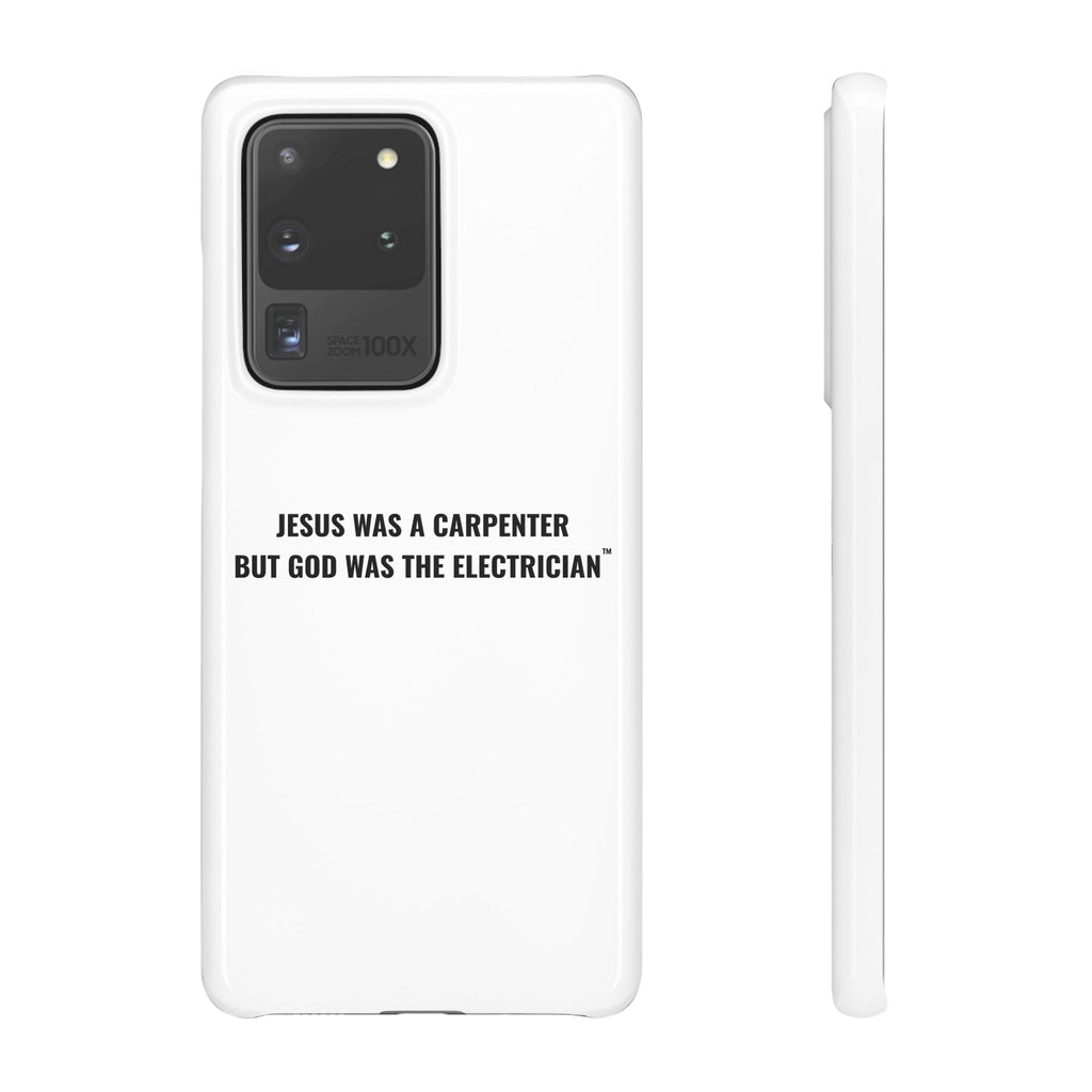 Jesus Was A Carpenter But God Was The Electrician™ Galaxy Case — White