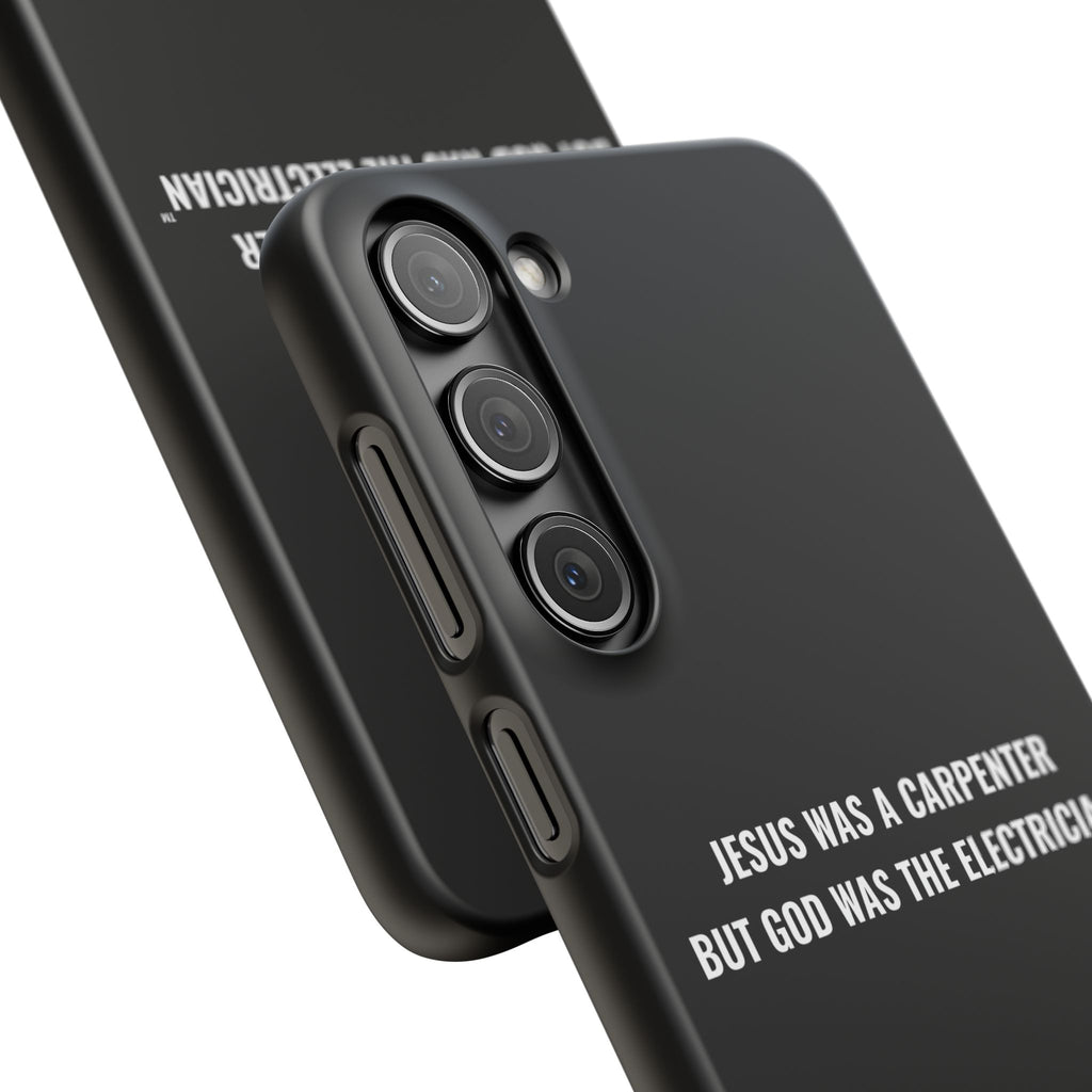 Jesus Was A Carpenter But God Was The Electrician™ Galaxy Case — Black