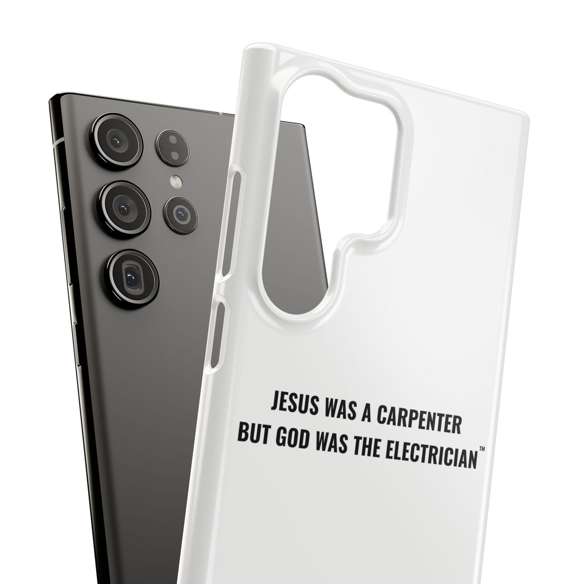 Jesus Was A Carpenter But God Was The Electrician™ Galaxy Case — White