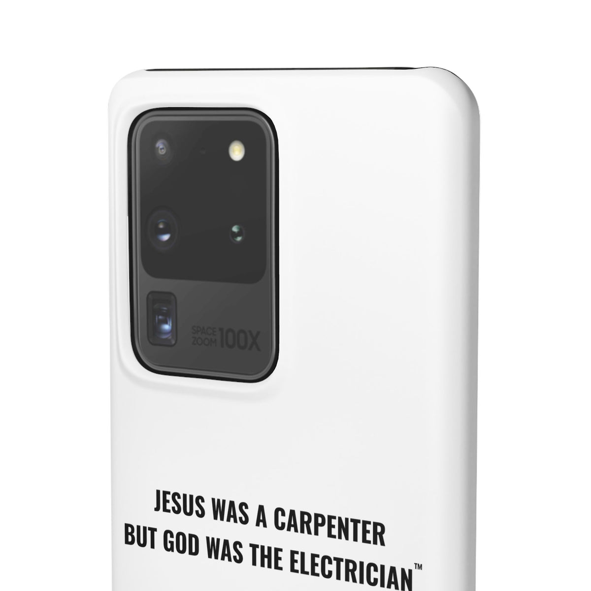 Jesus Was A Carpenter But God Was The Electrician™ Galaxy Case — White