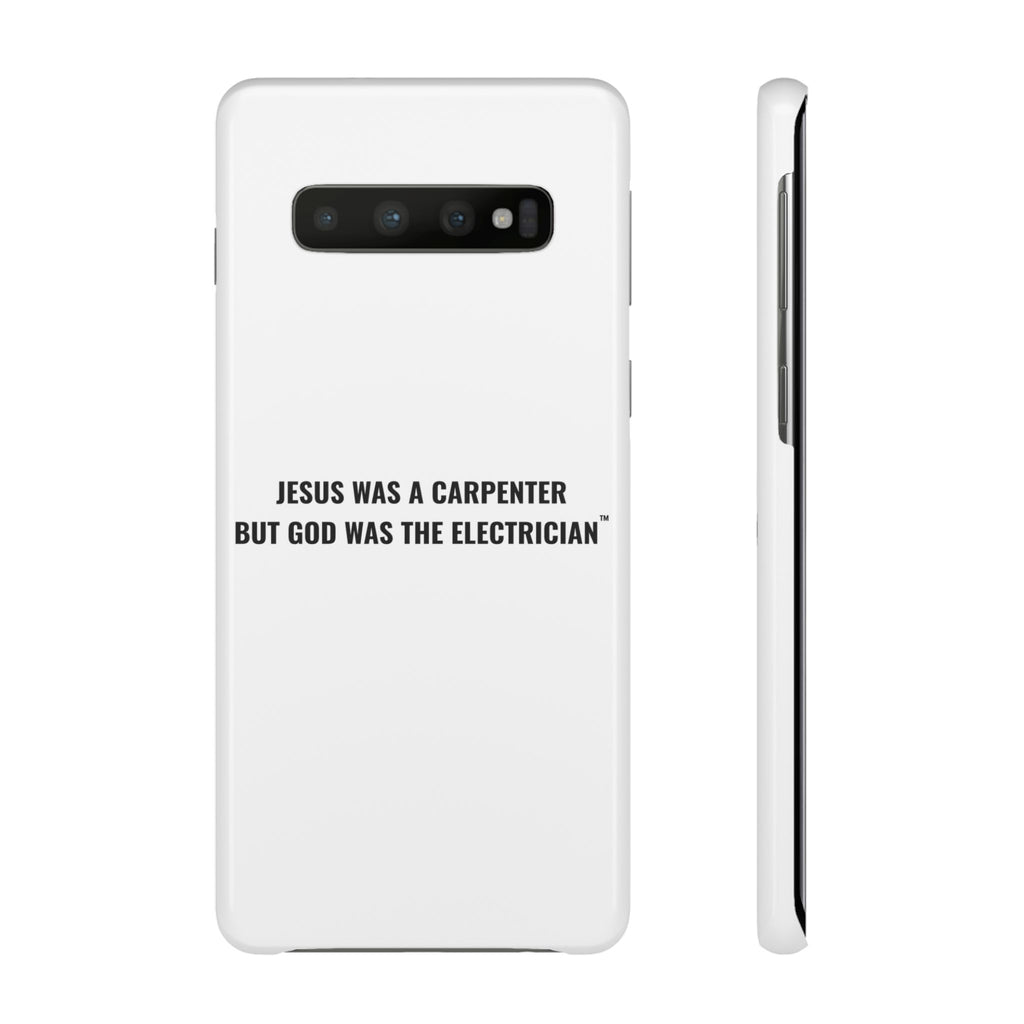 Jesus Was A Carpenter But God Was The Electrician™ Galaxy Case — White