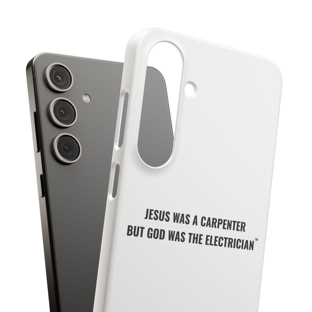 Jesus Was A Carpenter But God Was The Electrician™ Galaxy Case — White
