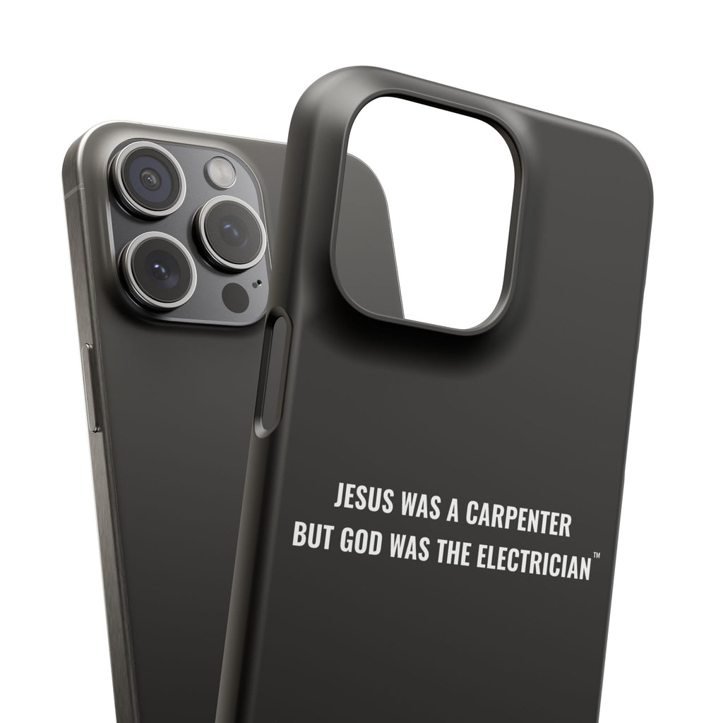 Jesus Was A Carpenter But God Was The Electrician™ iPhone Case — Black