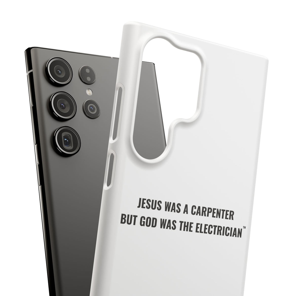 Jesus Was A Carpenter But God Was The Electrician™ Galaxy Case — White
