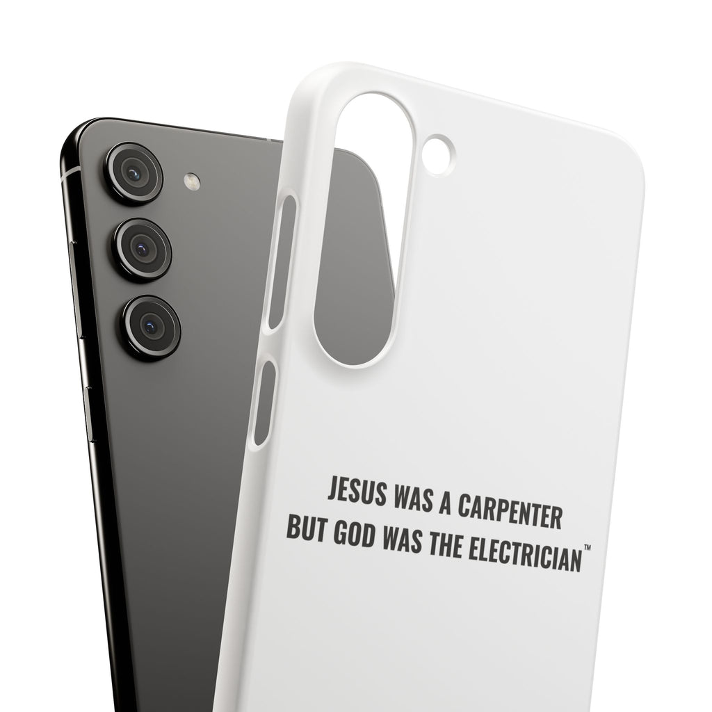 Jesus Was A Carpenter But God Was The Electrician™ Galaxy Case — White
