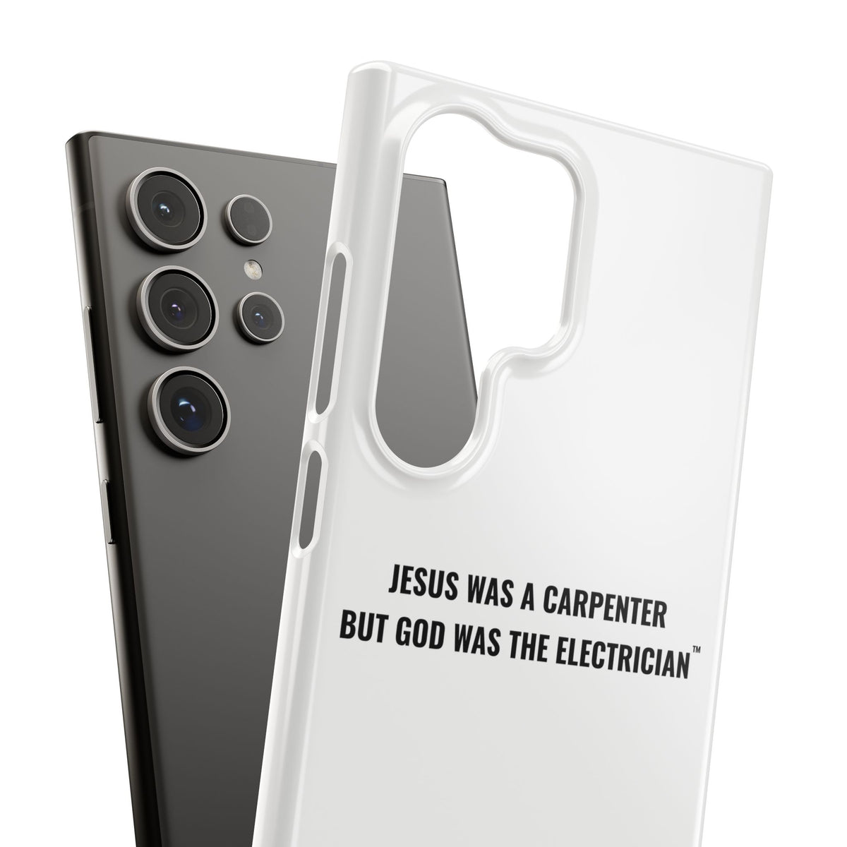 Jesus Was A Carpenter But God Was The Electrician™ Galaxy Case — White