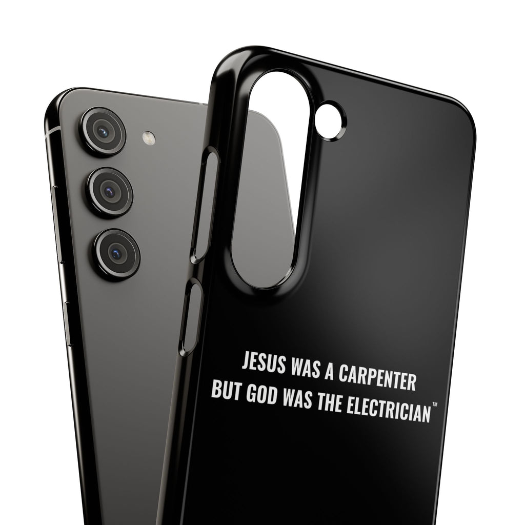 Jesus Was A Carpenter But God Was The Electrician™ Galaxy Case — Black