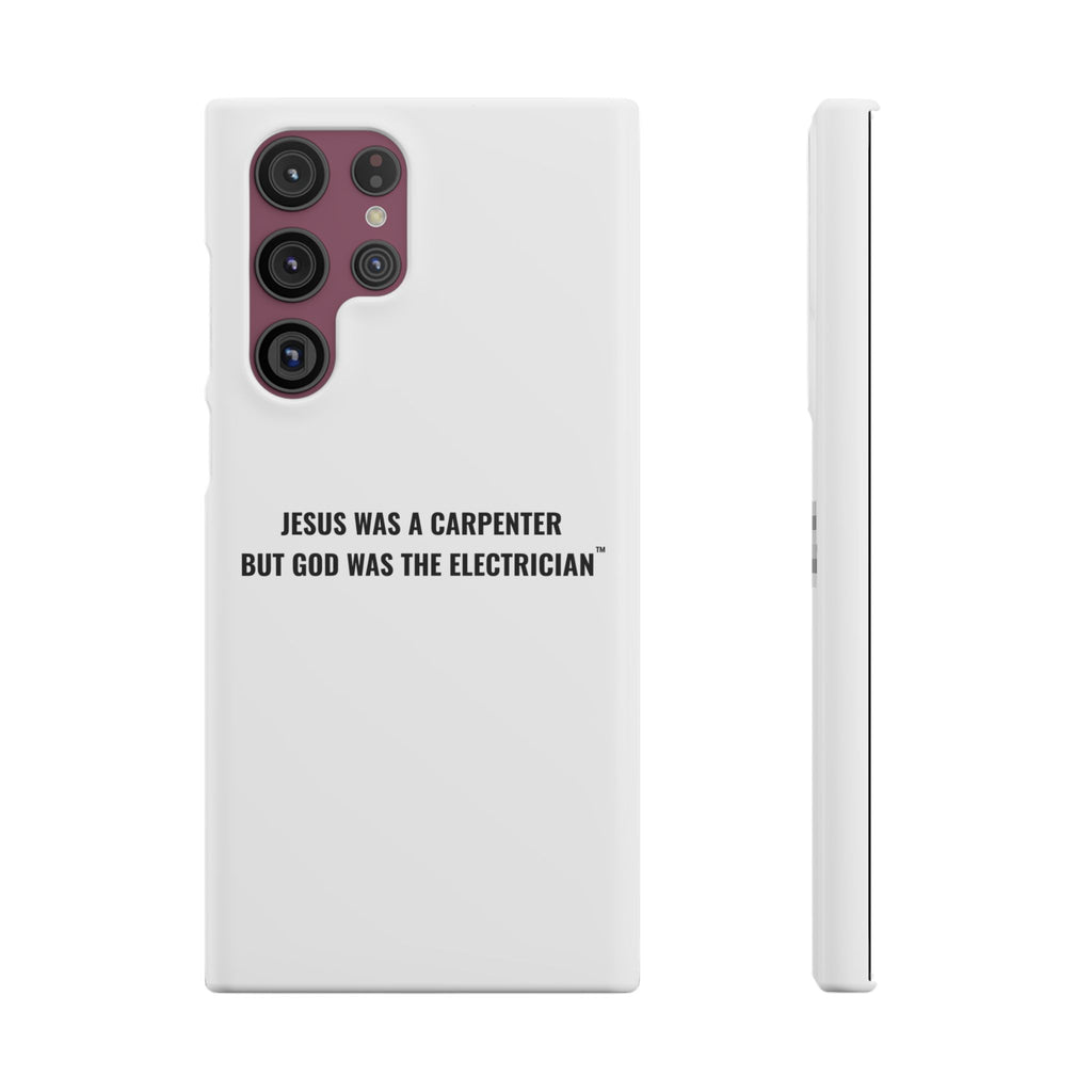 Jesus Was A Carpenter But God Was The Electrician™ Galaxy Case — White
