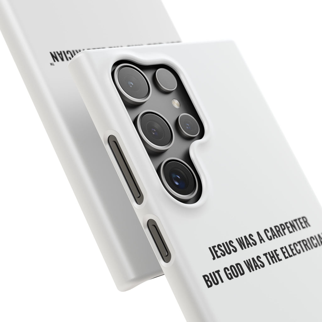 Jesus Was A Carpenter But God Was The Electrician™ Galaxy Case — White