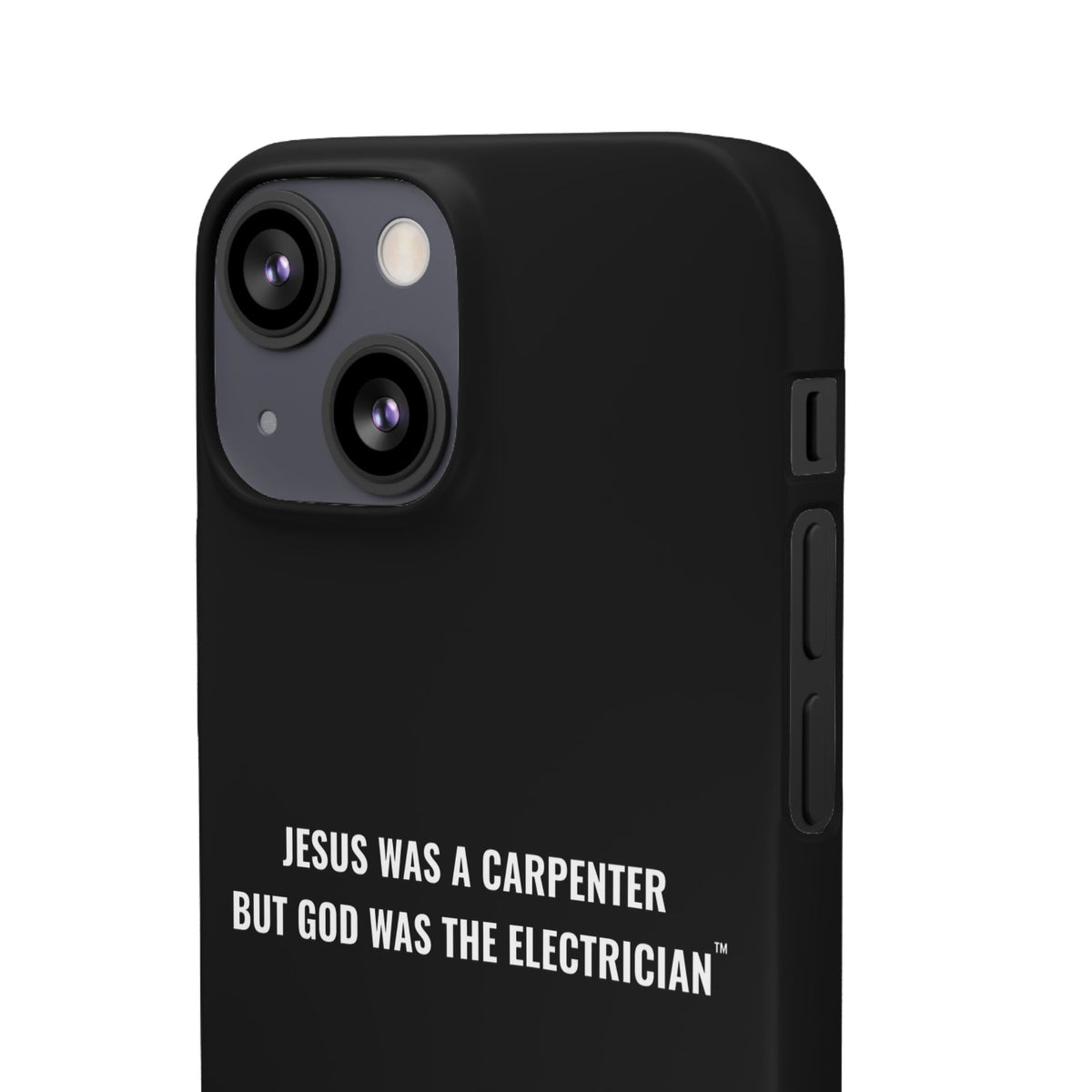 Jesus Was A Carpenter But God Was The Electrician™ iPhone Case — Black