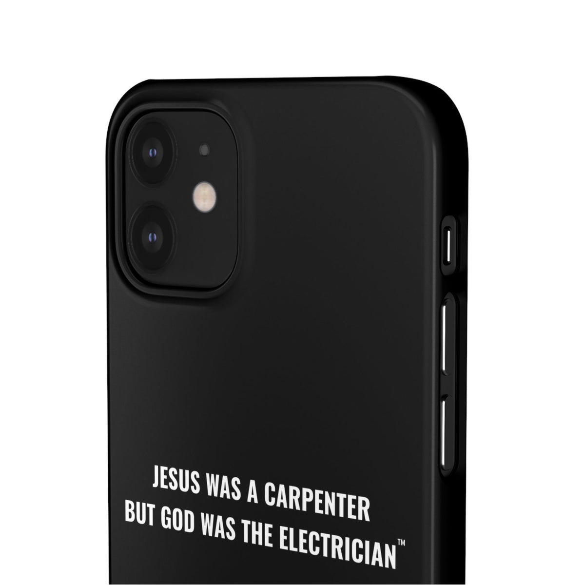 Jesus Was A Carpenter But God Was The Electrician™ iPhone Case — Black