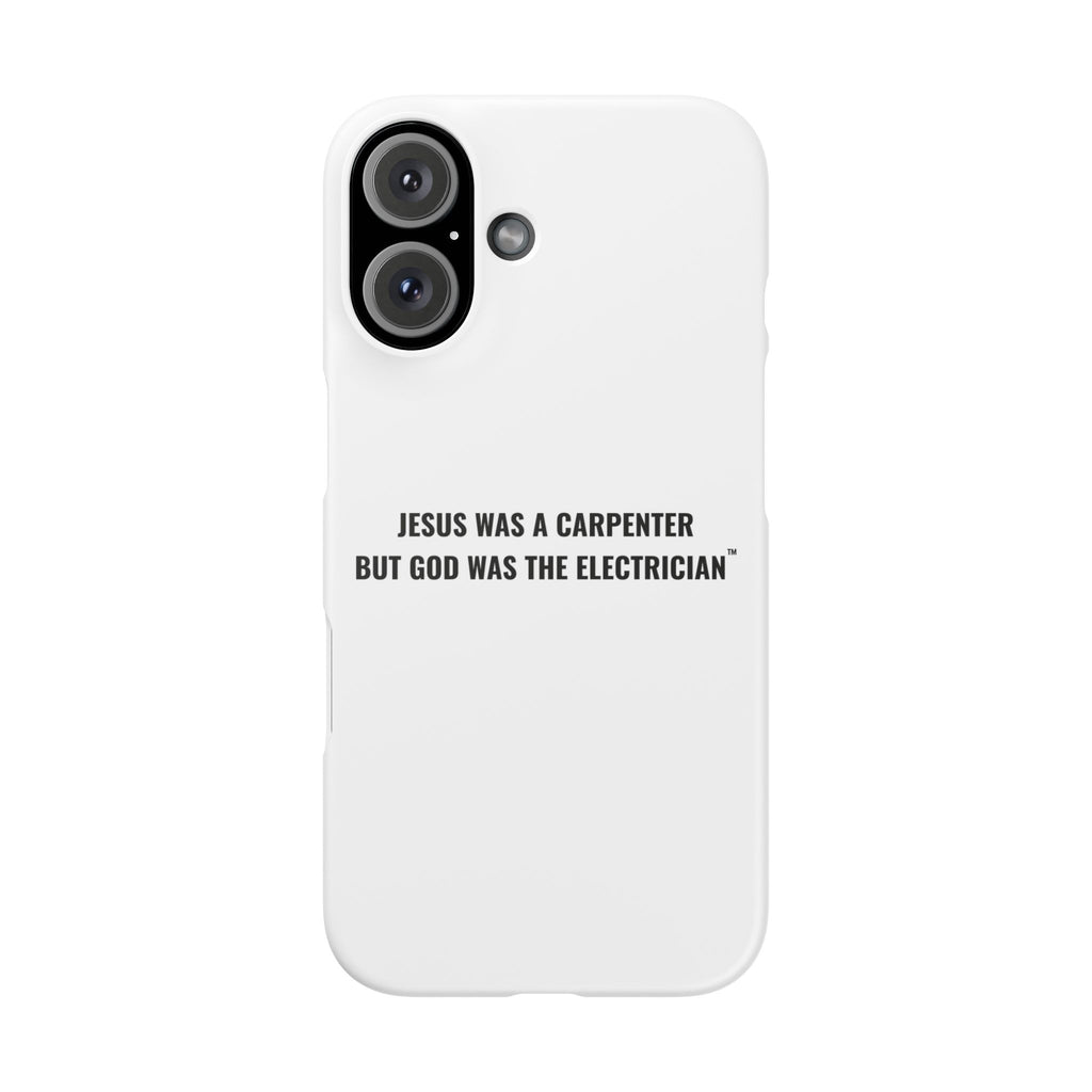 Jesus Was A Carpenter But God Was The Electrician™ iPhone Case — White