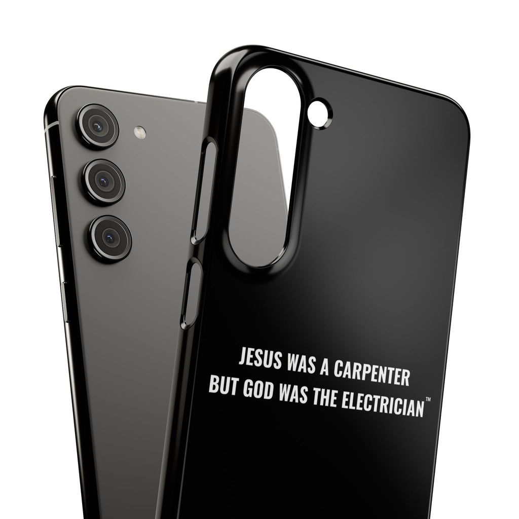 Jesus Was A Carpenter But God Was The Electrician™ Galaxy Case — Black
