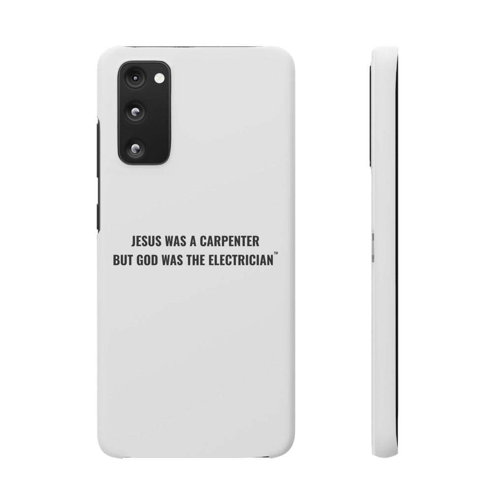 Jesus Was A Carpenter But God Was The Electrician™ Galaxy Case — White