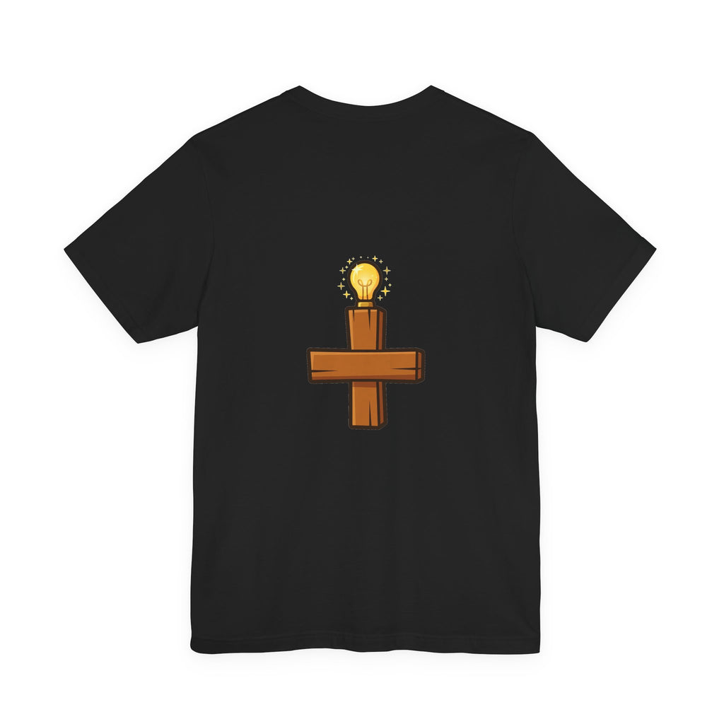 Jesus Was A Carpenter But God Was The Electrician Tee