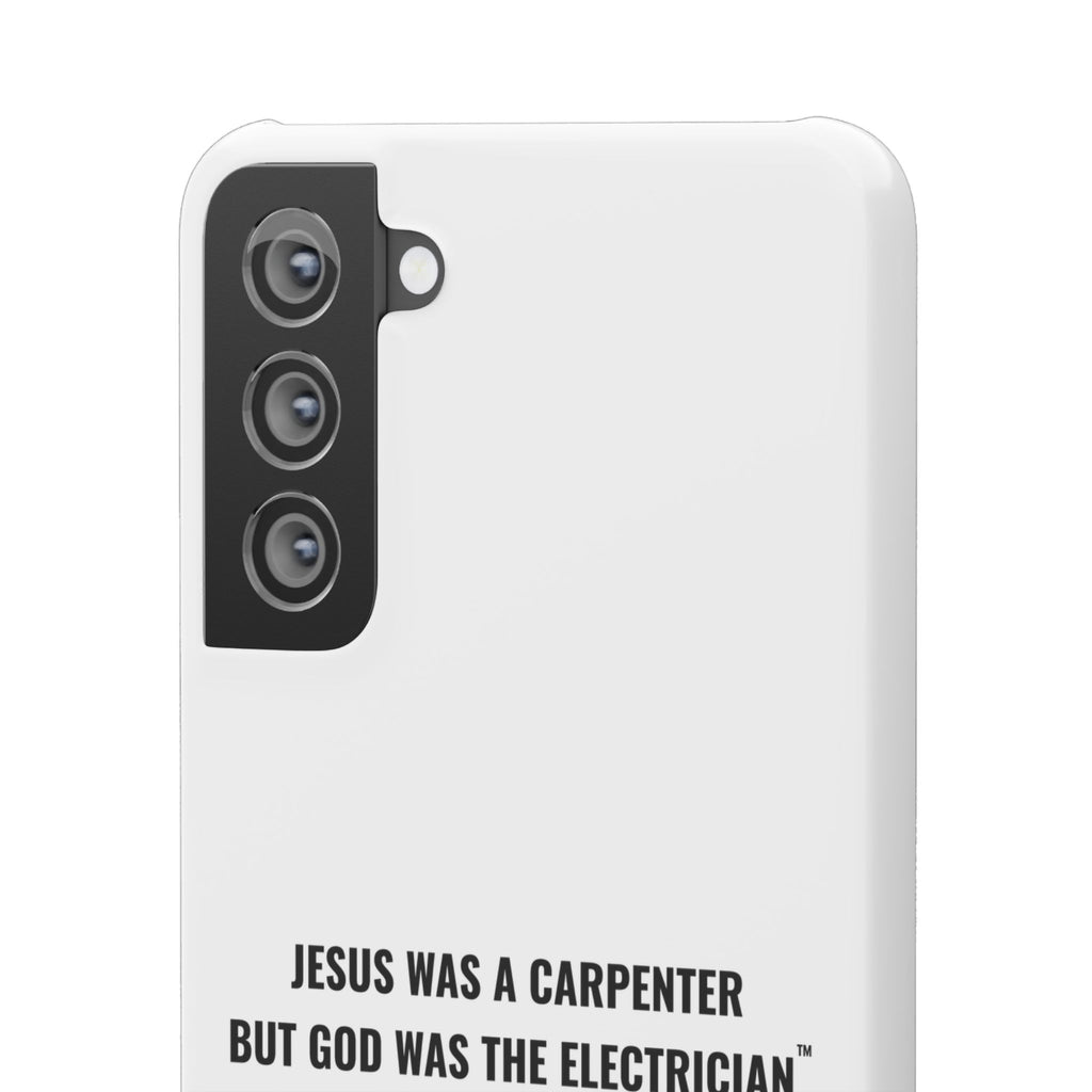 Jesus Was A Carpenter But God Was The Electrician™ Galaxy Case — White