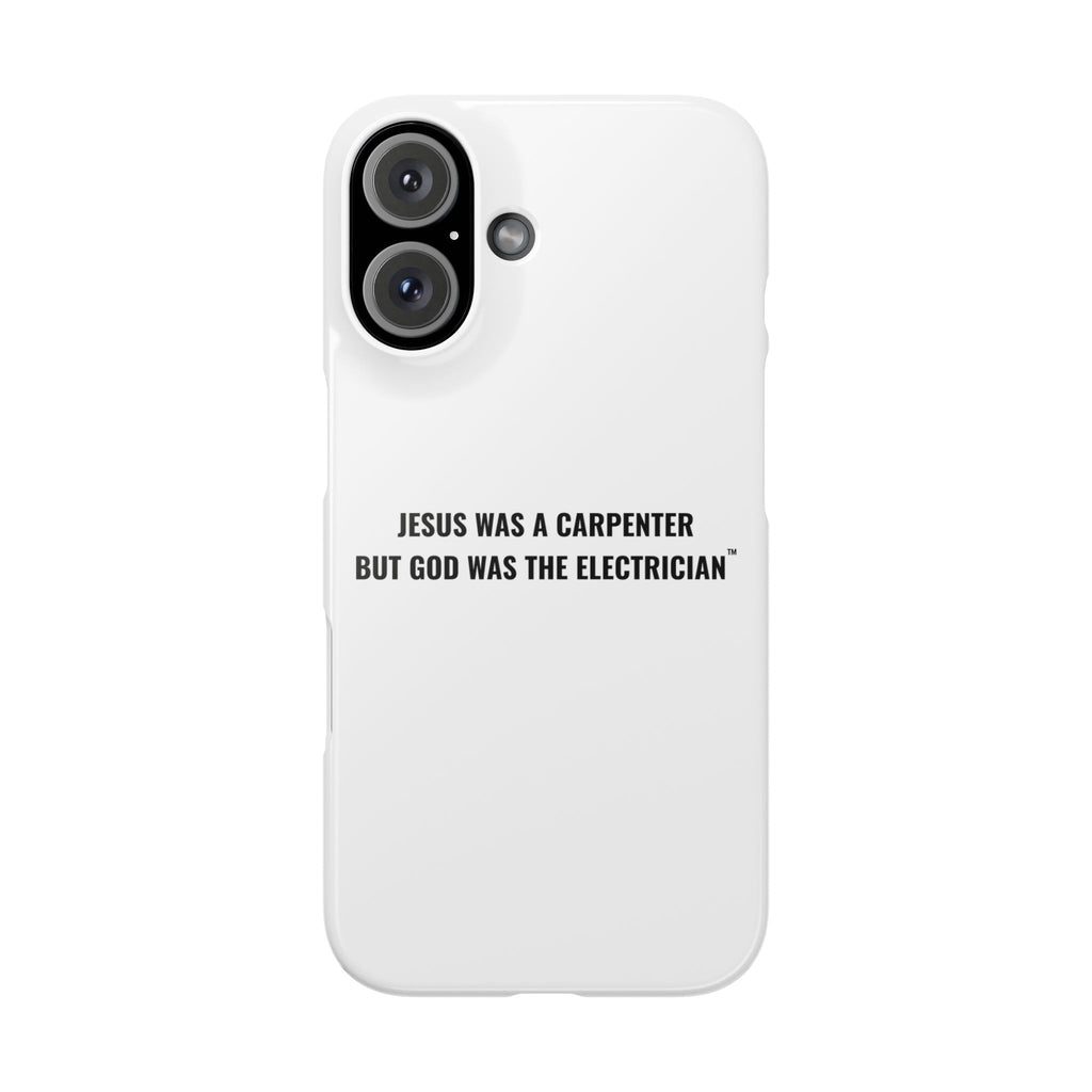 Jesus Was A Carpenter But God Was The Electrician™ iPhone Case — White