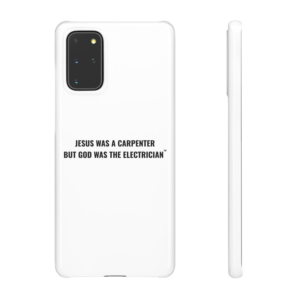 Jesus Was A Carpenter But God Was The Electrician™ Galaxy Case — White