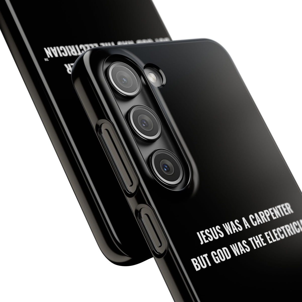 Jesus Was A Carpenter But God Was The Electrician™ Galaxy Case — Black