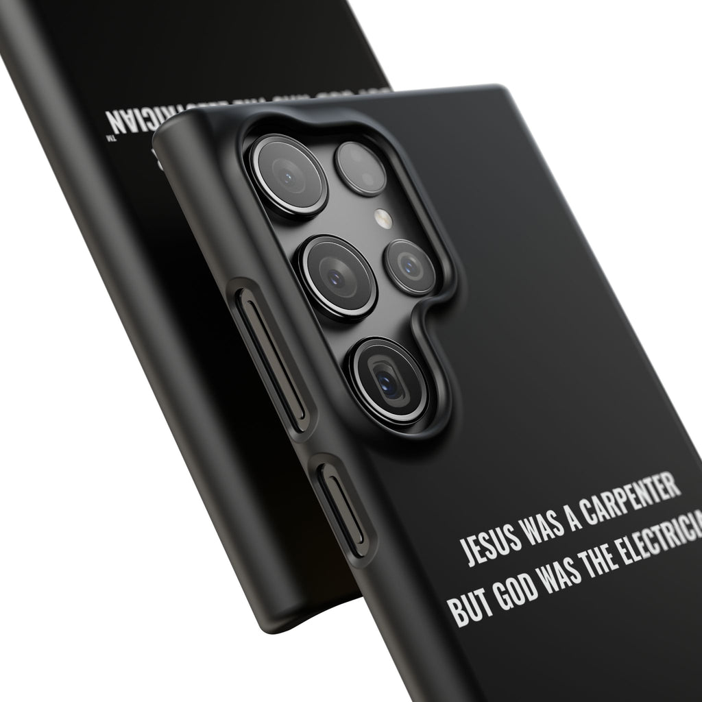 Jesus Was A Carpenter But God Was The Electrician™ Galaxy Case — Black