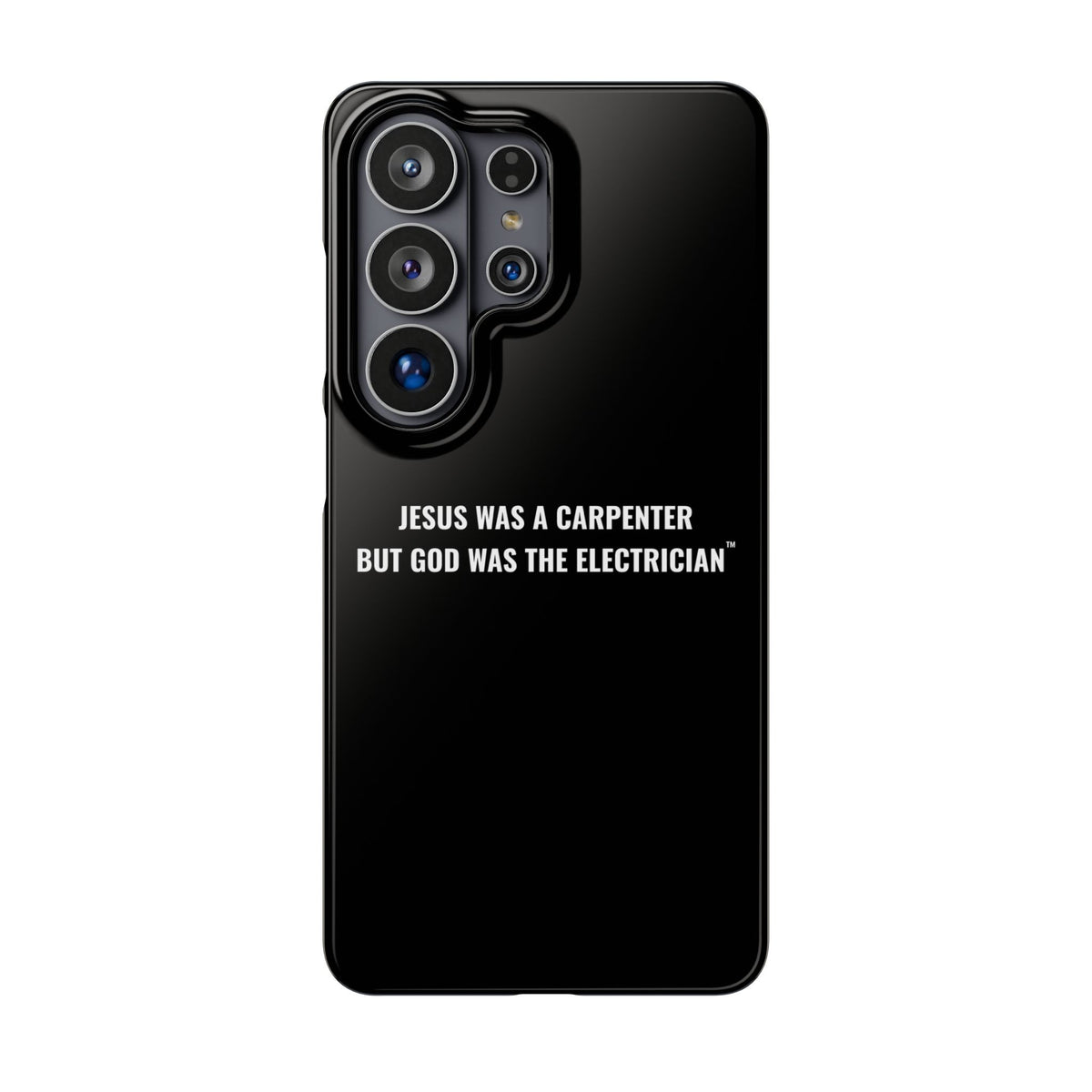 Jesus Was A Carpenter But God Was The Electrician™ Galaxy Case — Black