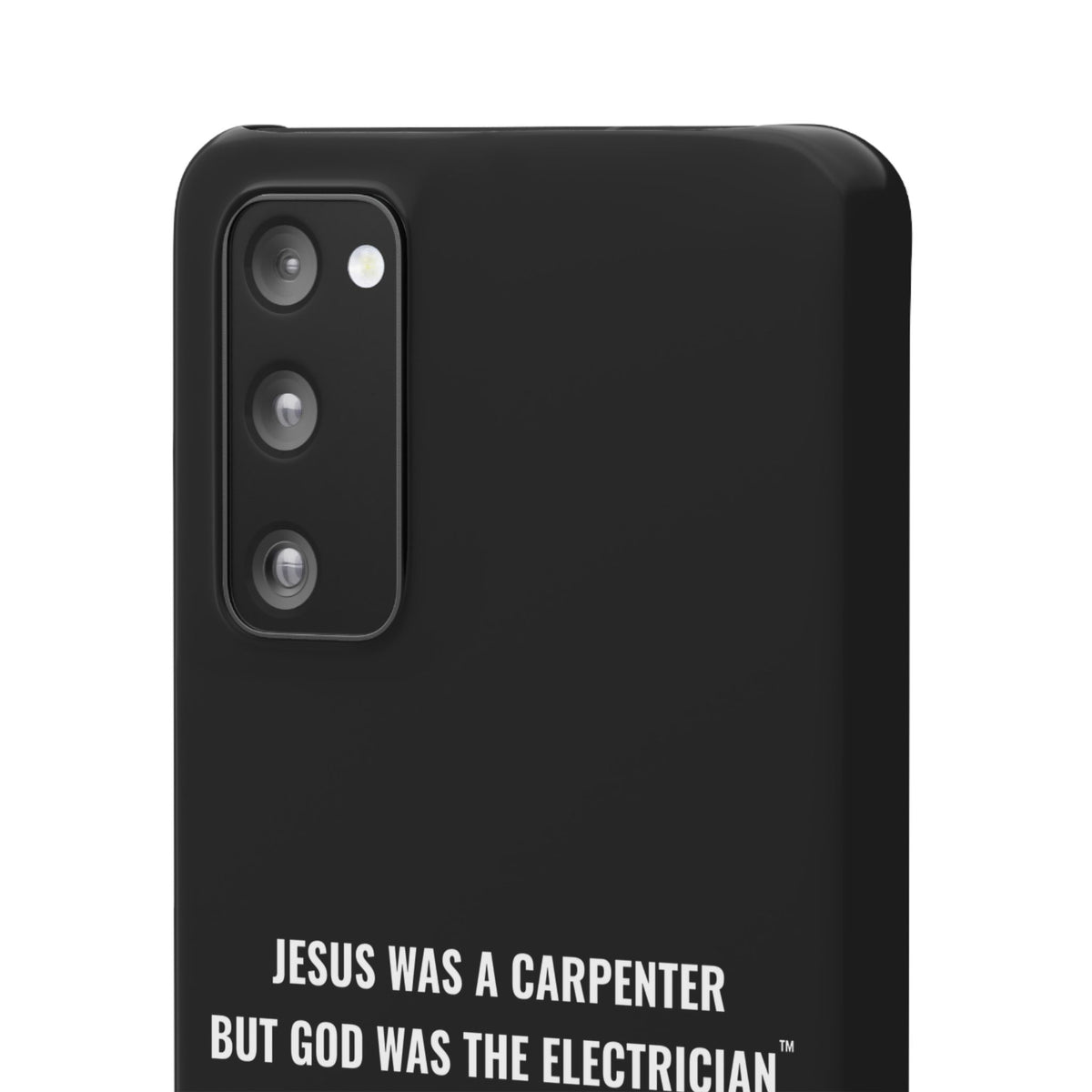 Jesus Was A Carpenter But God Was The Electrician™ Galaxy Case — Black