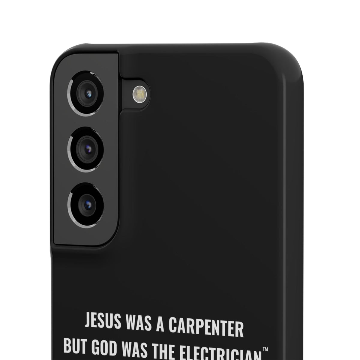 Jesus Was A Carpenter But God Was The Electrician™ Galaxy Case — Black