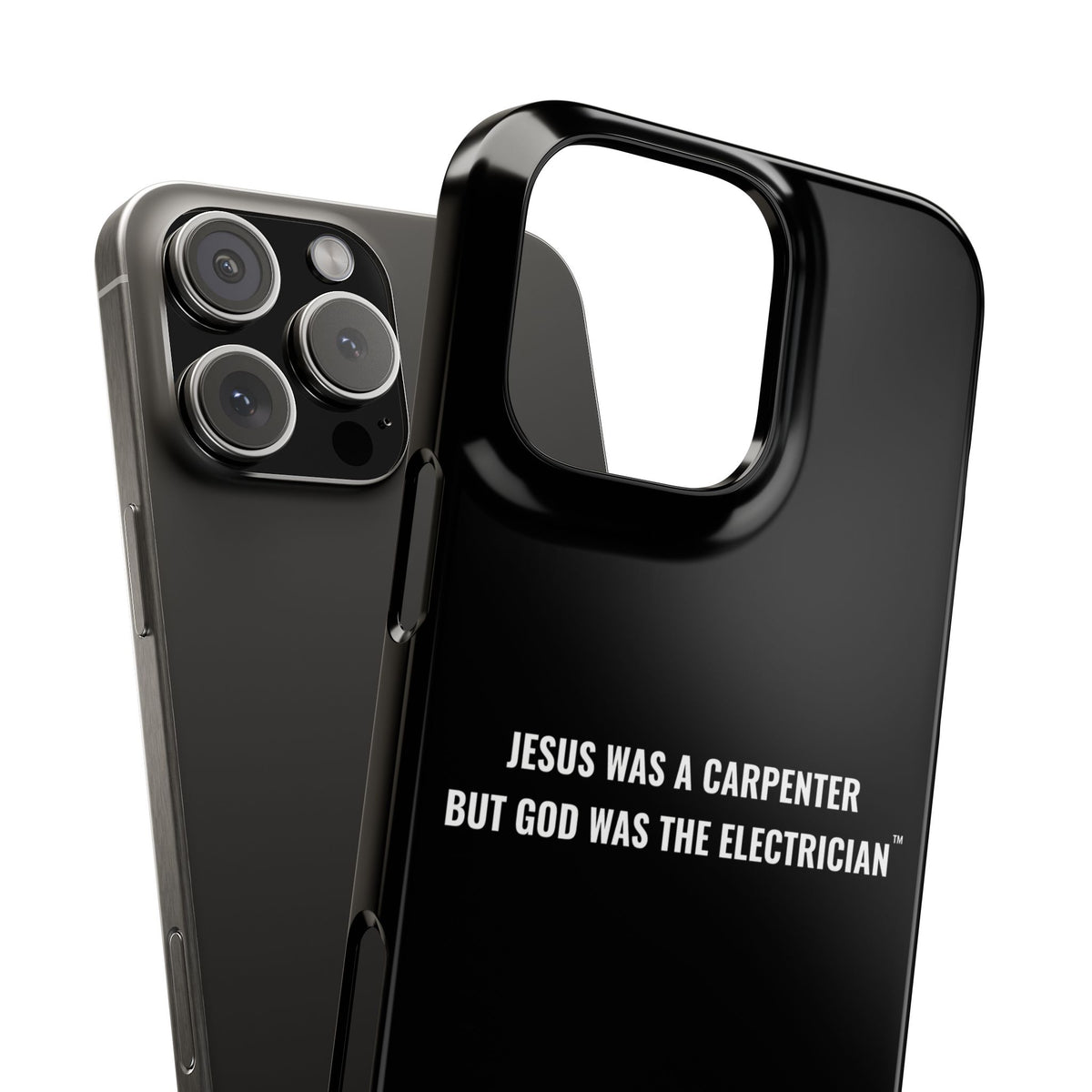 Jesus Was A Carpenter But God Was The Electrician™ iPhone Case — Black