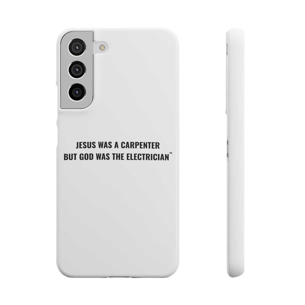 Jesus Was A Carpenter But God Was The Electrician™ Galaxy Case — White