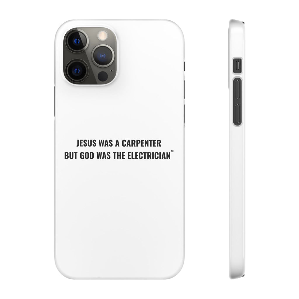 Jesus Was A Carpenter But God Was The Electrician™ iPhone Case — White