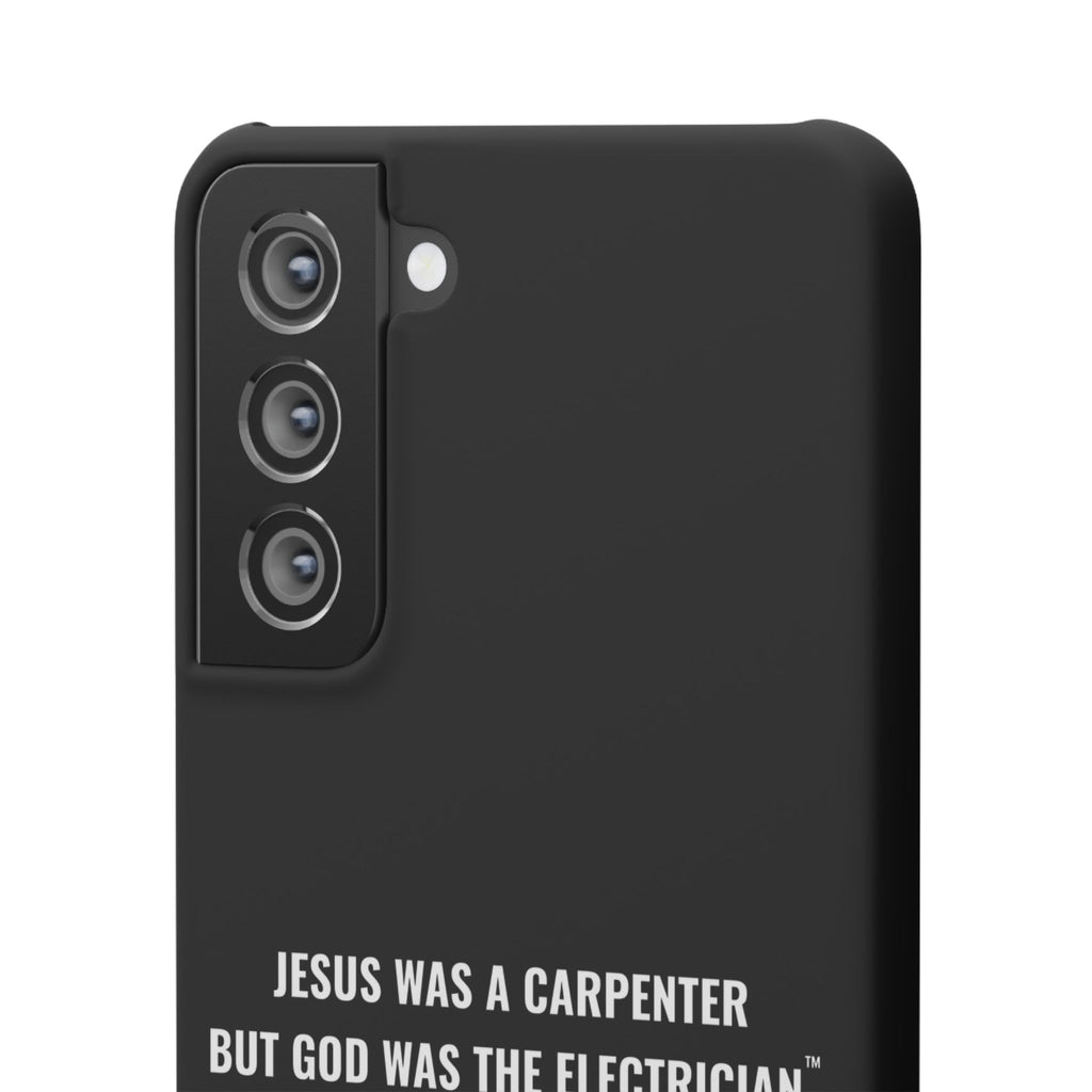 Jesus Was A Carpenter But God Was The Electrician™ Galaxy Case — Black
