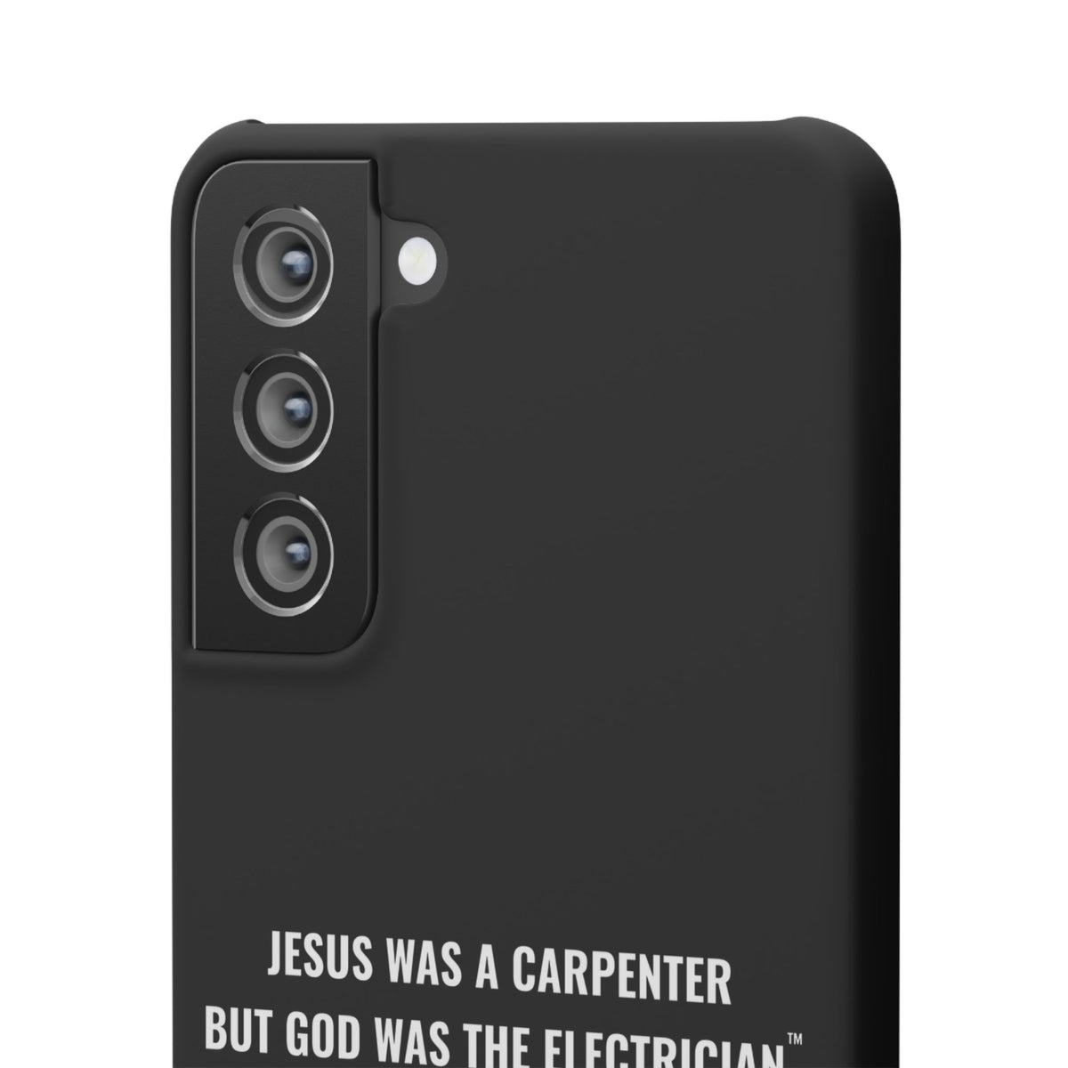Jesus Was A Carpenter But God Was The Electrician™ Galaxy Case — Black
