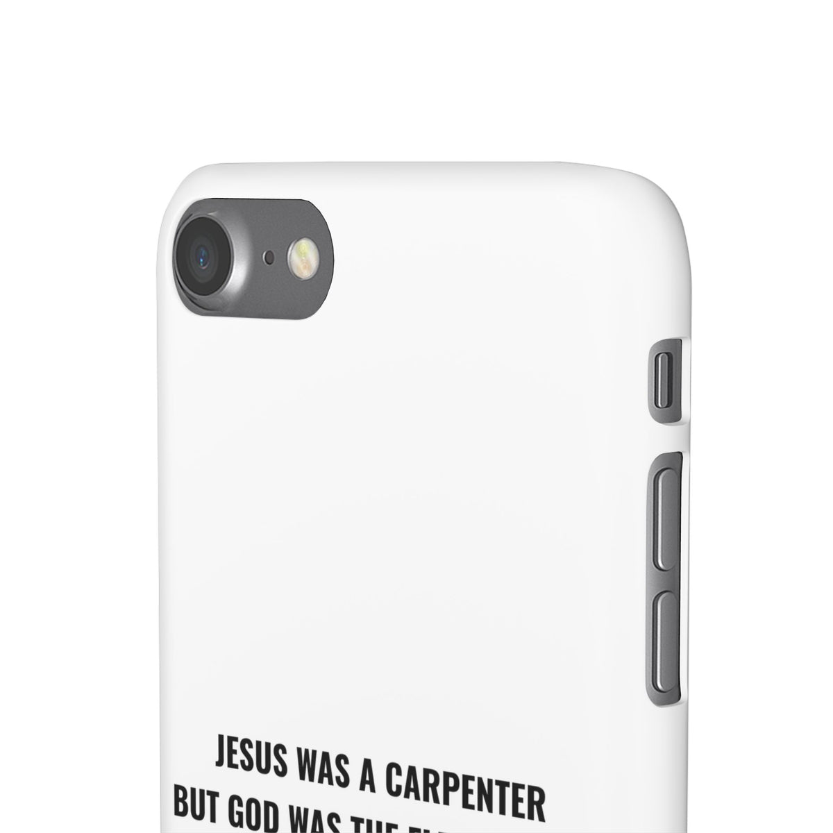 Jesus Was A Carpenter But God Was The Electrician™ iPhone Case — White