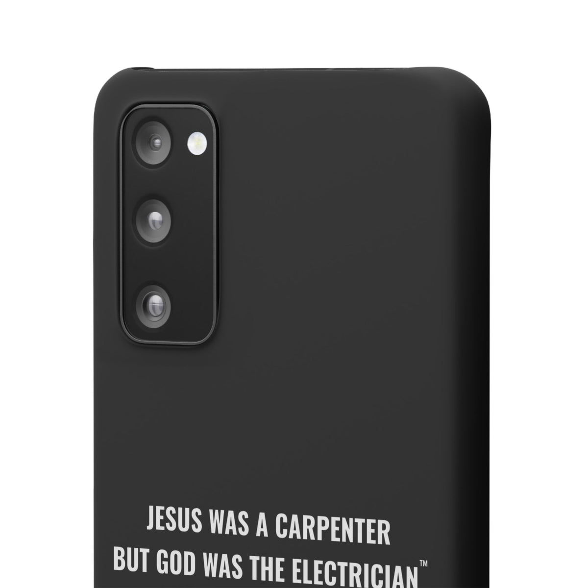 Jesus Was A Carpenter But God Was The Electrician™ Galaxy Case — Black