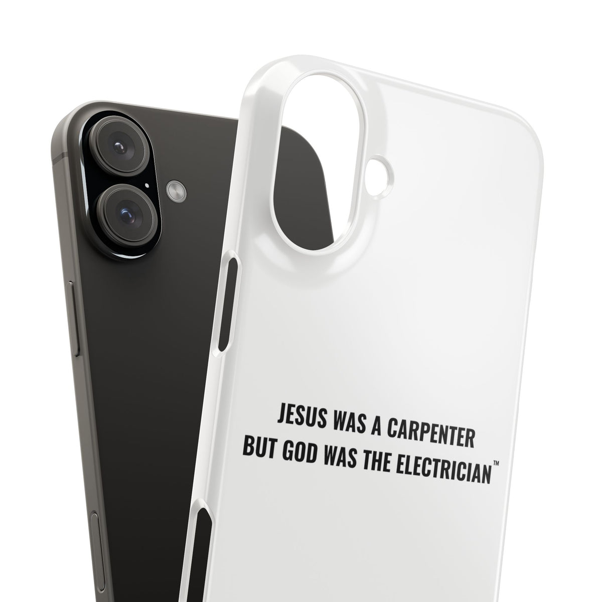 Jesus Was A Carpenter But God Was The Electrician™ iPhone Case — White