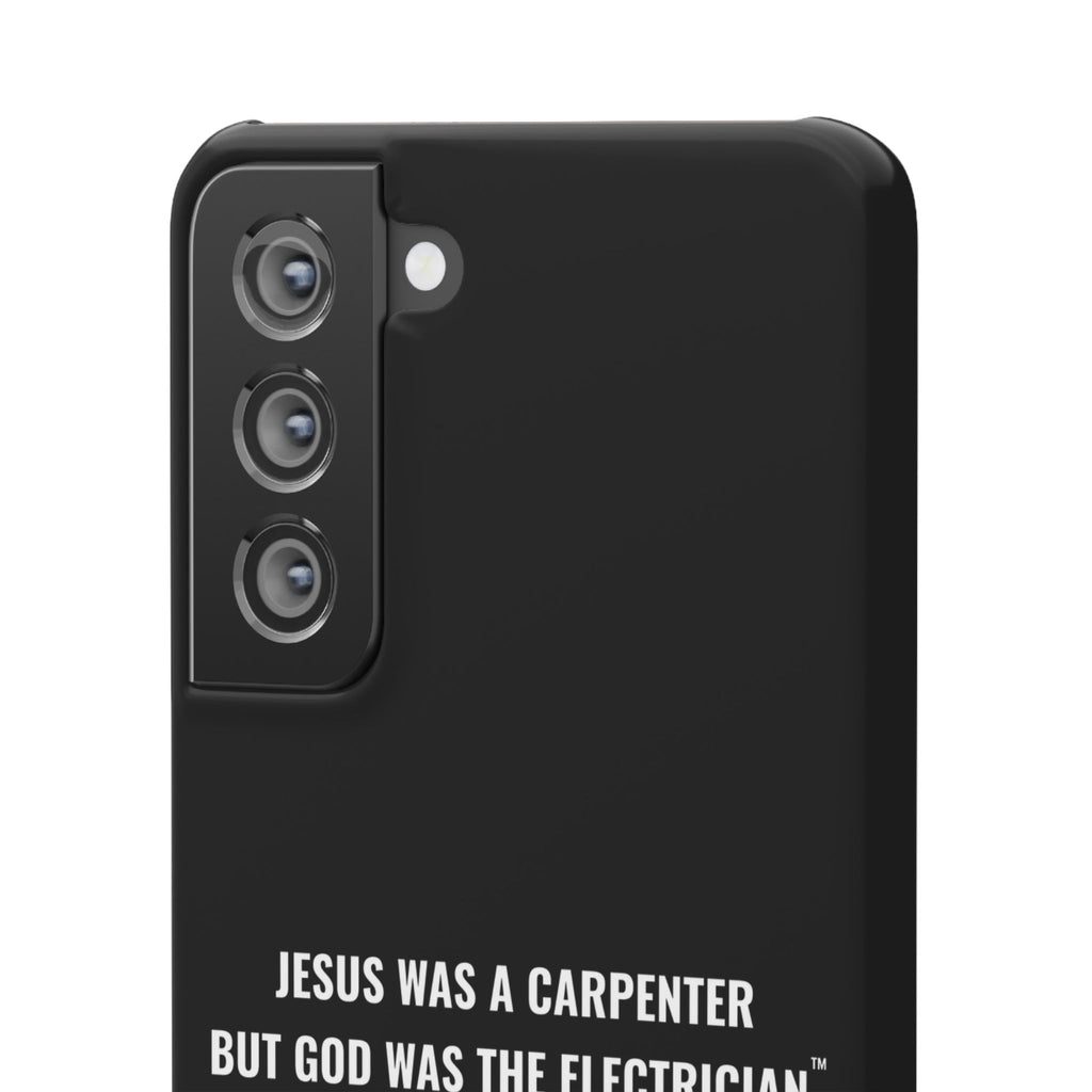 Jesus Was A Carpenter But God Was The Electrician™ Galaxy Case — Black