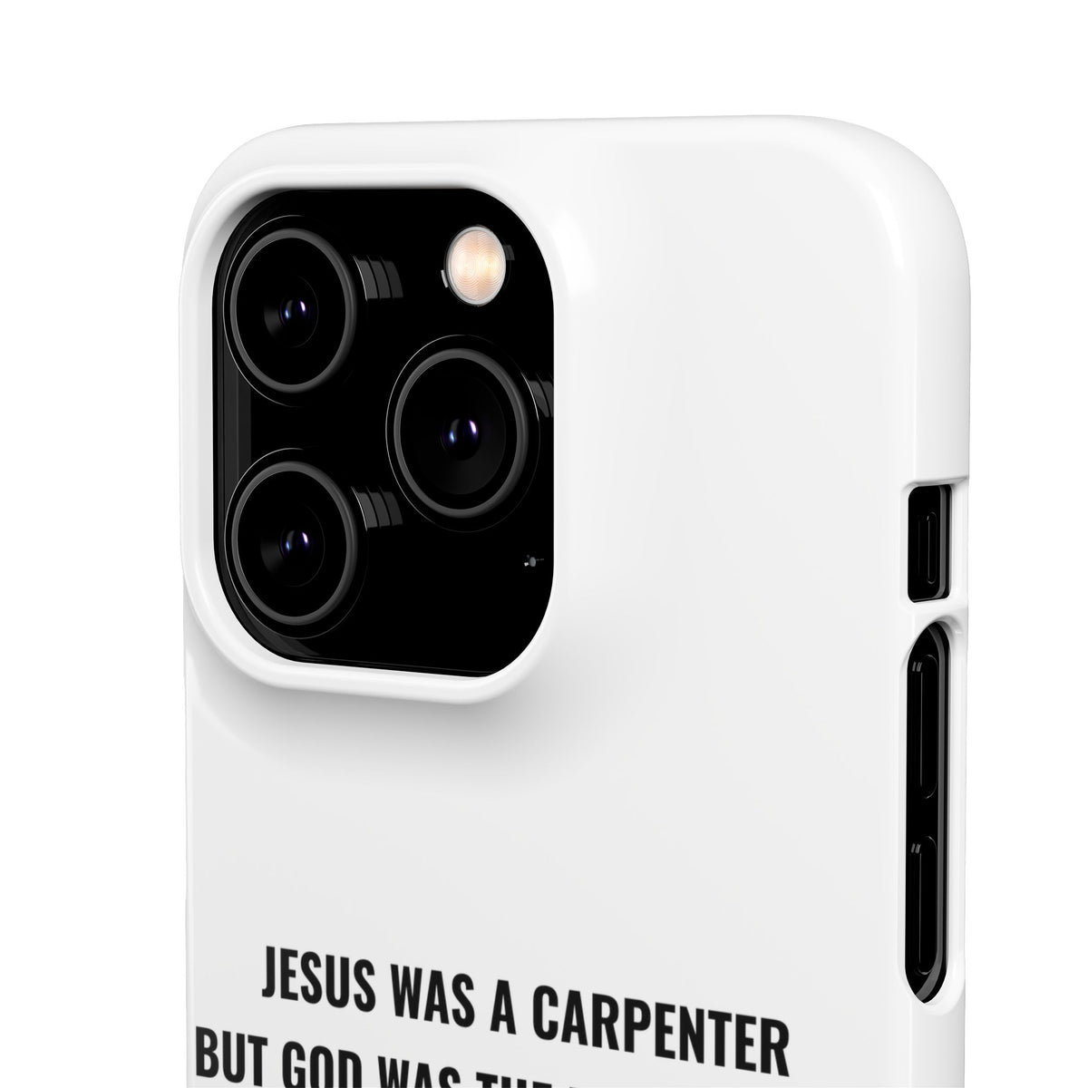 Jesus Was A Carpenter But God Was The Electrician™ iPhone Case — White