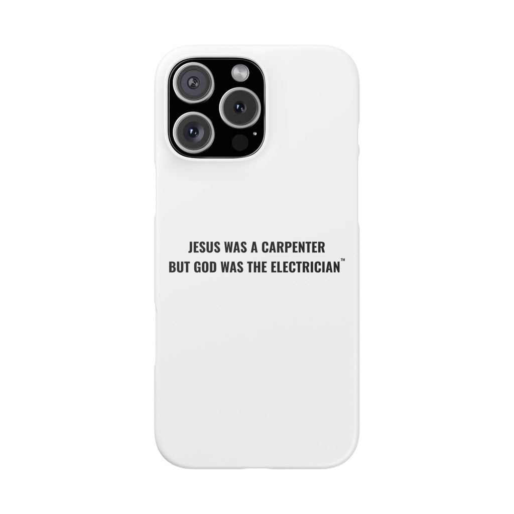 Jesus Was A Carpenter But God Was The Electrician™ iPhone Case — White