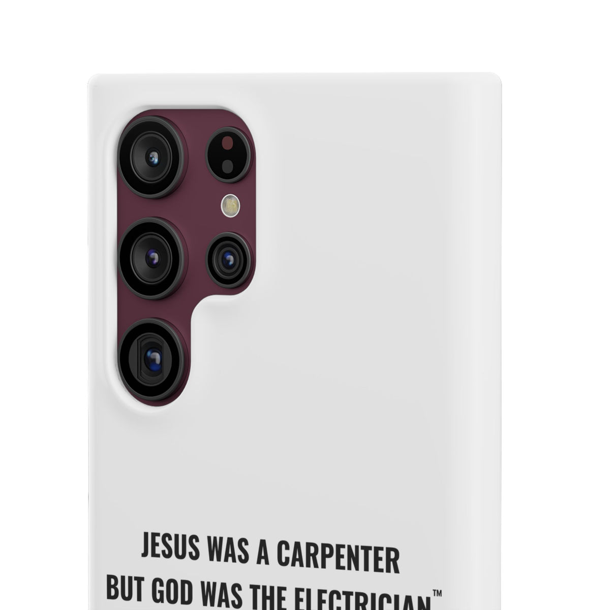 Jesus Was A Carpenter But God Was The Electrician™ Galaxy Case — White