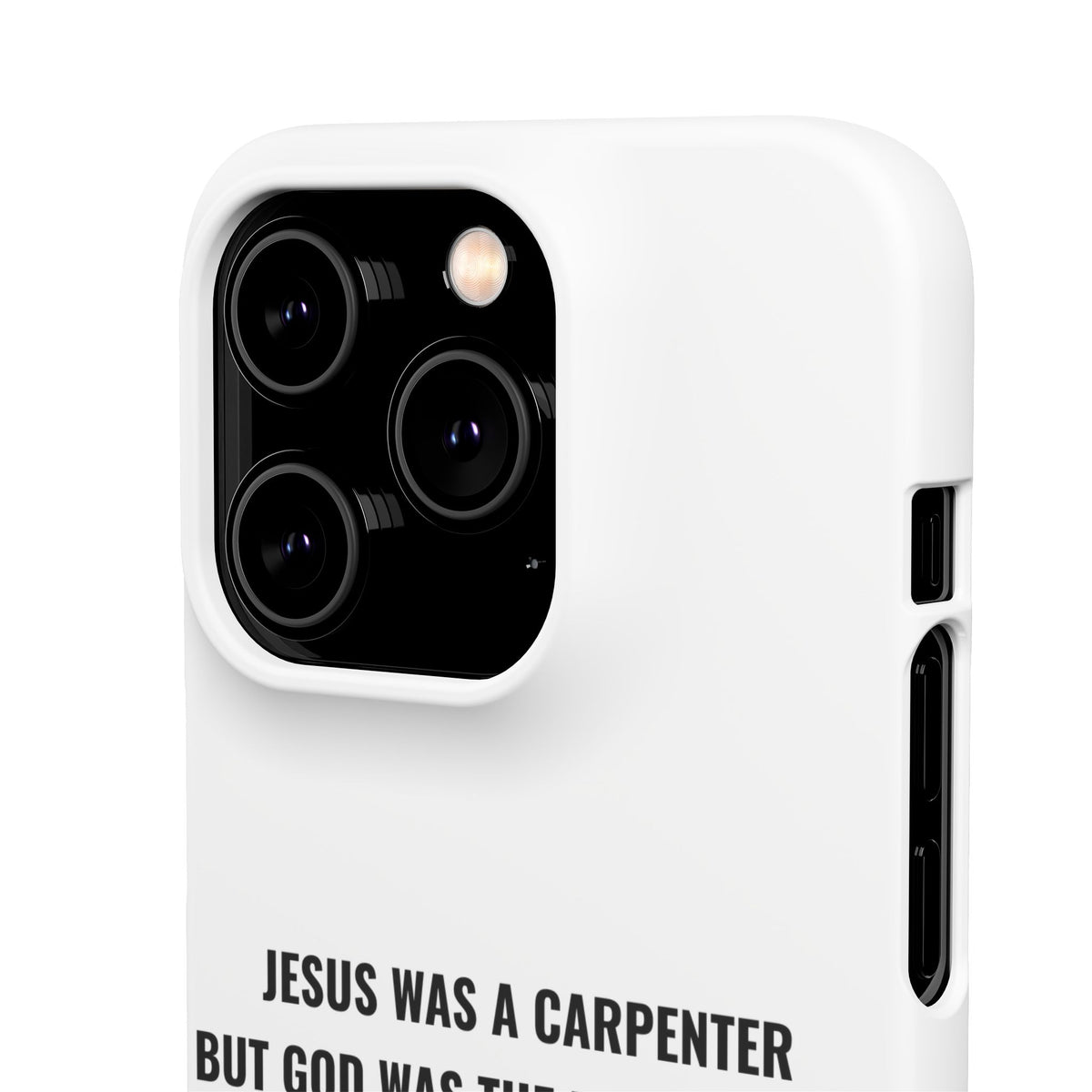 Jesus Was A Carpenter But God Was The Electrician™ iPhone Case — White