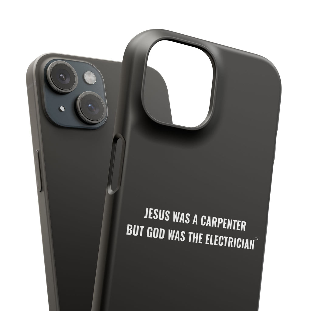 Jesus Was A Carpenter But God Was The Electrician™ iPhone Case — Black